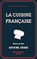 Télécharger le livre :  La Cuisine française