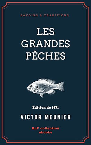 Téléchargez le livre :  Les Grandes Pêches