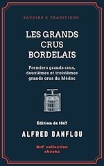 Télécharger le livre :  Les Grands Crus bordelais : monographies et photographies des châteaux et vignobles