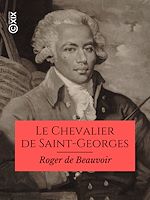 Télécharger le livre :  Le Chevalier de Saint-Georges