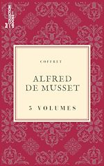 Télécharger le livre :  Coffret Alfred de Musset