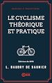 Télécharger le livre :  Le Cyclisme théorique et pratique