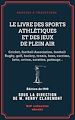 Télécharger le livre :  Le Livre des sports athlétiques et des jeux de plein air