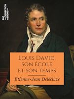 Télécharger le livre :  Louis David, son école et son temps