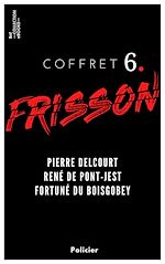 Télécharger le livre :  Coffret Frisson n°6 - Pierre Delcourt, René de Pont-Jest, Fortuné du Boisgobey