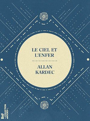 Téléchargez le livre :  Le Ciel et l'Enfer