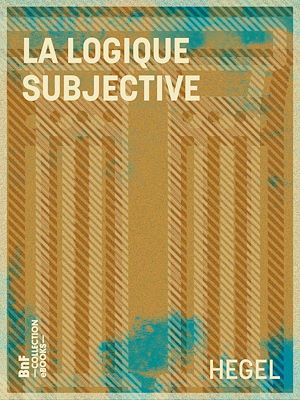 Téléchargez le livre :  La Logique subjective