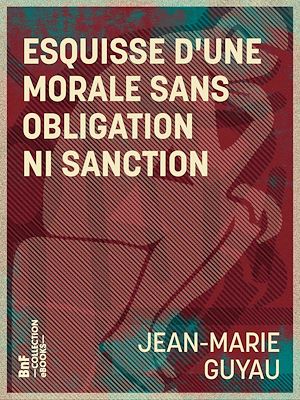 Download the eBook: Esquisse d'une morale sans obligation ni sanction