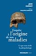 Télécharger le livre :  Enquête à l'origine de nos maladies