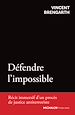 Télécharger le livre :  Défendre l'impossible