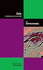 Télécharger le livre :  Zola. L'éclaireur de la Cité