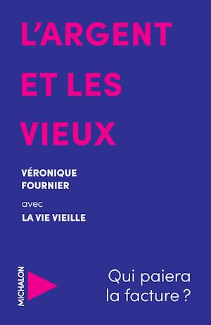 Téléchargez le livre :  L'argent et les vieux