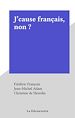 Télécharger le livre :  J'cause français, non ?