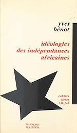 Télécharger le livre :  Idéologie des indépendances africaines