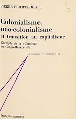 Télécharger le livre :  Colonialisme, néo-colonialisme et transition au capitalisme