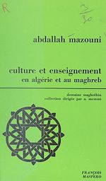 Télécharger le livre :  Culture et enseignement en Algérie et au Maghreb