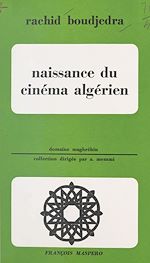 Télécharger le livre :  Naissance du cinéma algérien