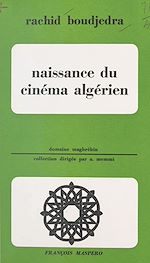 Télécharger le livre :  Naissance du cinéma algérien
