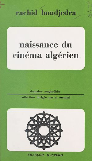 Téléchargez le livre :  Naissance du cinéma algérien