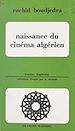 Télécharger le livre :  Naissance du cinéma algérien