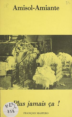 Téléchargez le livre :  Amisol-amiante : plus jamais ça !