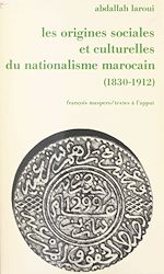 Télécharger le livre :  Les origines sociales et culturelles du nationalisme marocain