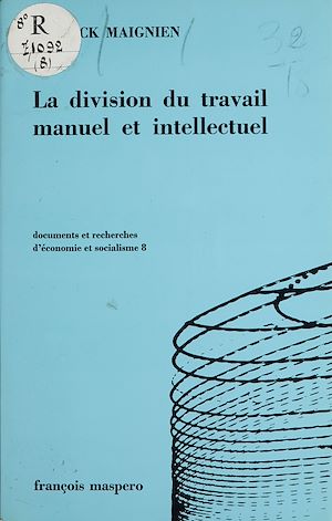 Téléchargez le livre :  La division du travail manuel et intellectuel (8)