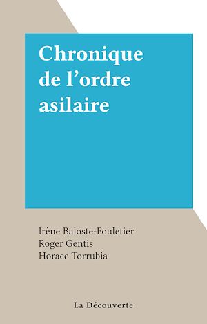 Téléchargez le livre :  Chronique de l'ordre asilaire
