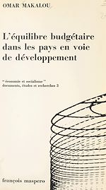 Télécharger le livre :  L'équilibre budgétaire dans les pays en voie de développement, cas particulier des états d'Afrique noire