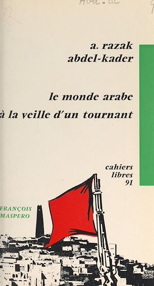 Téléchargez le livre :  Le monde arabe à la veille d'un tournant
