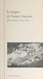 Télécharger le livre :  Les bagnes de l'armée française