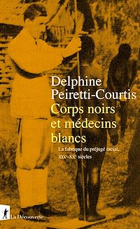Téléchargez le livre :  Corps noirs et médecins blancs