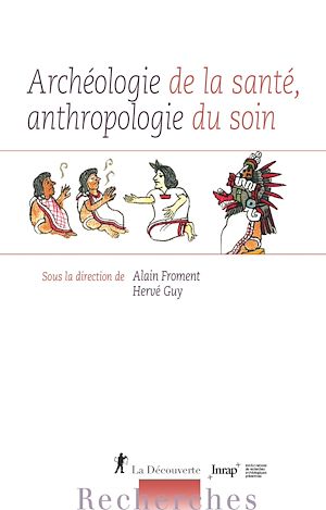 Téléchargez le livre :  Archéologie de la santé, anthropologie du soin