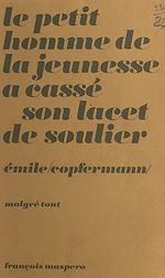 Télécharger le livre :  Le petit homme de la jeunesse a cassé son lacet de soulier