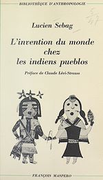 Télécharger le livre :  L'invention du monde chez les indiens pueblos