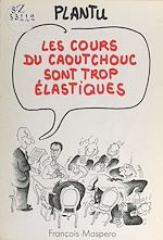 Télécharger le livre :  Les cours du caoutchouc sont trop élastiques