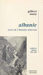 Télécharger le livre :  Albanie, terre de l'homme nouveau