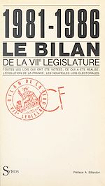 Télécharger le livre :  1981-1986, le bilan de la VIIe législature