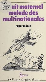 Télécharger le livre :  Le lait maternel malade des multinationales