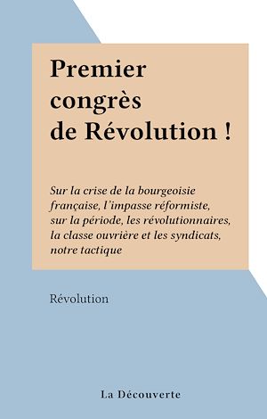 Téléchargez le livre :  Premier congrès de Révolution !