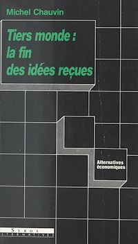 Téléchargez le livre :  Tiers Monde : la fin des idées reçues