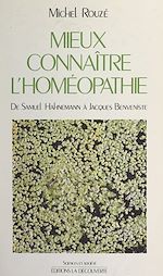 Télécharger le livre :  Mieux connaître l'homéopathie