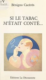 Télécharger le livre :  Si le tabac m'était conté...