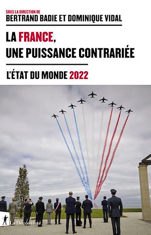 Téléchargez le livre :  La France, une puissance contrariée - L'état du monde 2022