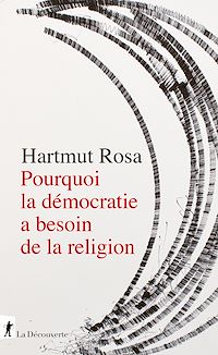 Téléchargez le livre :  Pourquoi la démocratie a besoin de la religion