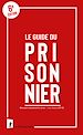Télécharger le livre :  Le guide du prisonnier