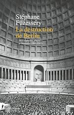 Télécharger le livre :  La destruction de Berlin