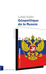 Télécharger le livre :  Géopolitique de la Russie