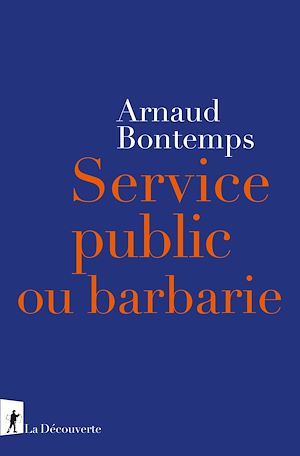 Téléchargez le livre :  Service public ou barbarie