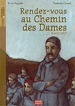 Télécharger le livre :  Rendez-vous au Chemin des Dames, février 1917